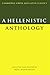 A Hellenistic Anthology (Cambridge Greek and Latin Classics)