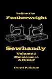 singer featherweight c240 bedienungsanleitung  before the Featherweight - Sewhandy Volume 2 Maintenance & Repair
