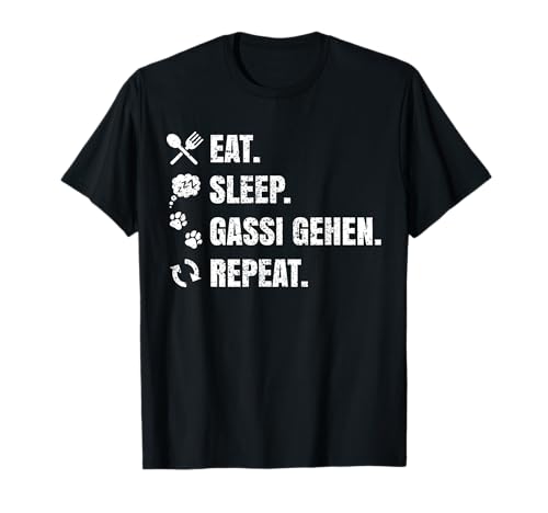 Eat Sleep Gassi gehen Repeat I Geschenk Hundehalter T-Shirt