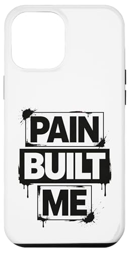 Hülle für iPhone 12 Pro Max Pain Built me Art Text zur Motivation