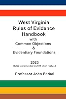 West Virginia Rules of Evidence Handbook with Common Objections & Evidentiary Foundations B09793CXPK Book Cover