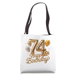 74 Happy Birthday 74th Anniversary Men Women Tote Bag