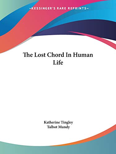 The Lost Chord In Human Life
