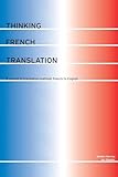 Thinking French Translation: A Course in Translation Method: French to English (Thinking Translation)
