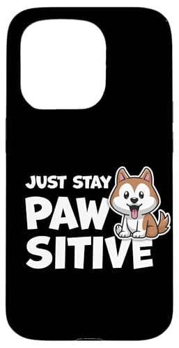 Just Stay Pawsitive 킢킢 |WeBu D X}zP[X iPhone 15 Pro p