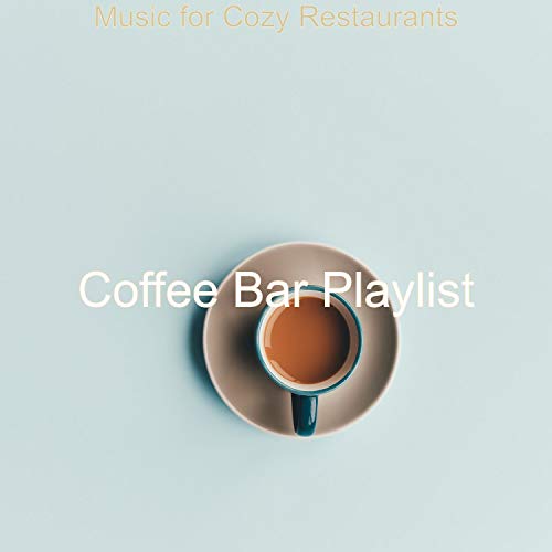 Music for Cozy Restaurants de Coffee Bar Playlist en Amazon Music