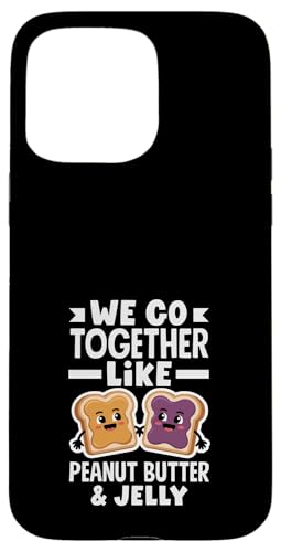 We Go Together Like Peanut Butter And Jelly Friend �J�b�v�� �X�}�z�P�[�X iPhone 15 Pro Max �p