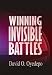 Winning Invisible Battles