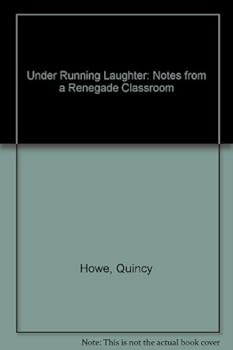 Hardcover Under Running Laughter: Notes from a Renegade Classroom Book