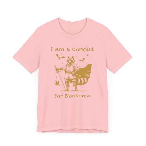 T-shirt unisexe I Am A Conduit for Nonsense résolvez votre manque de style