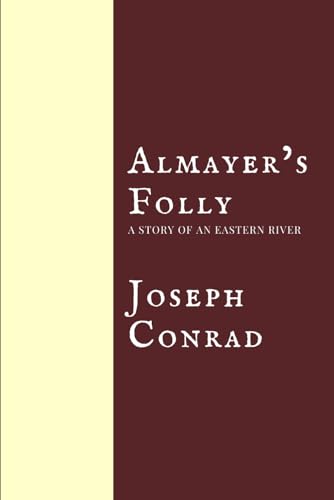 Almayer's Folly: A Story of An Eastern River B087HGP6BV Book Cover