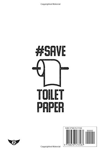 Funny Sarcasm Save Toilet Paper Journal Notebook Paperback Souvenir Diary: 100 Blank Ruled Pages 6x9 inch: Men's Women's Boys Girls Funny Sarcasm ... Design Gifts And Souvenir - Image 2