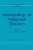 Immunology of Malignant Diseases (Immunology and Medicine, 6)