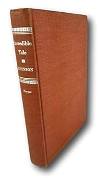 Hardcover Rare 1950 ~ Incredible Tale ~ Gerald W. Johnson ~ 1st Edition [Hardcover] Gerald W. Johnson Book