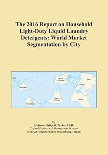 The 2016 Report on Household Light-Duty Liquid Laundry Detergents: World Market Segmentation by City