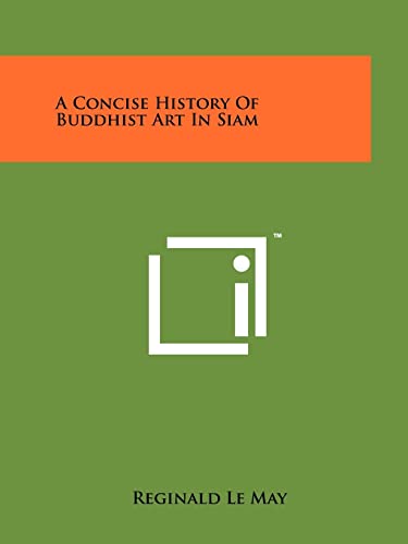 A Concise History Of Buddhist Art In Siam