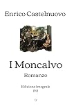 moncalvo ristoranti la bela rosin  I Moncalvo: Romanzo  Edizione integrale (1913)