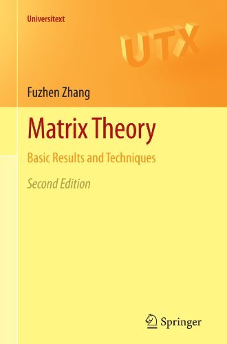 Matrix Theory: Basic Results and Techniques (Universitext) by Fuzhen Zhang (2011-08-31)