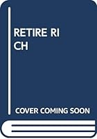 Retire Rich 0671656872 Book Cover