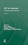 CBT for Psychosis: A Symptom-based Approach (International Society for the Psychological Treatments of Schizophrenias and Other Psychoses Book Series) - Herausgeber: Roger Hagen, Douglas Turkington, Torkil Berge, Rolf W. Gråwe 