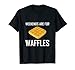 Weekends Are For Waffles - Maglietta divertente Maglietta