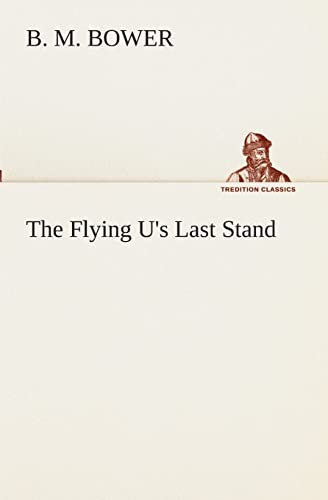 The Flying U's Last Stand