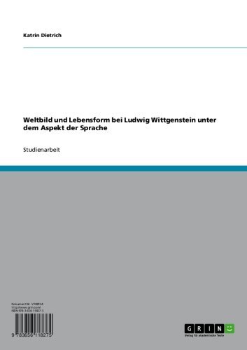 Weltbild Und Lebensform Bei Ludwig Wittgenstein Unter Dem Aspekt Der Sprache German Edition Ebook Dietrich Katrin Amazon Fr