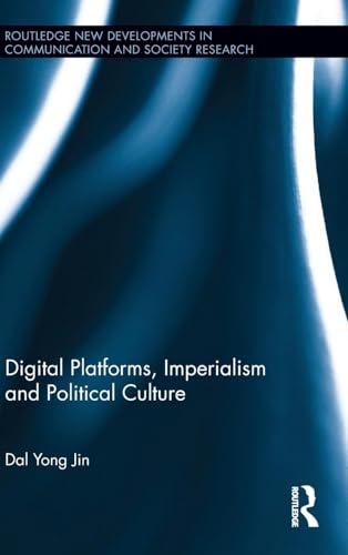 Digital Platforms, Imperialism and Political Cu... 1138859567 Book Cover