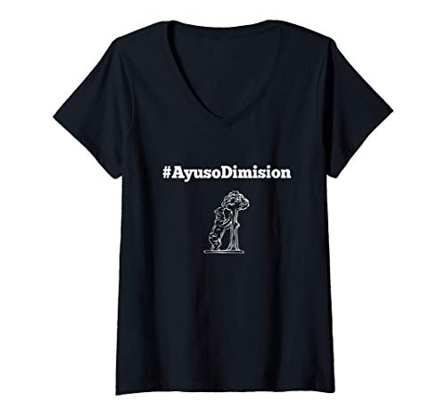 Mujer Presidenta Ayuso Dimisión Gobierno De La Comunidad De Madrid Camiseta Cuello V