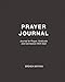 Prayer Journal: Journal for Prayer, Gratitude and Connection With God