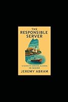 The Responsible Server: A Guide to Serving Alcohol in Maine (The Responsible Server – State Editions) B0G3KDMTHM Book Cover