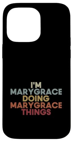 Marygrace Name Marygrace Personalized Name First Given �X�}�z�P�[�X iPhone 14 Pro Max �p