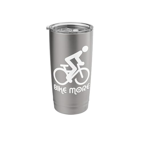Biker "Bike More" Bicycle Rider Cyclist Funny Quote Stainless Steel