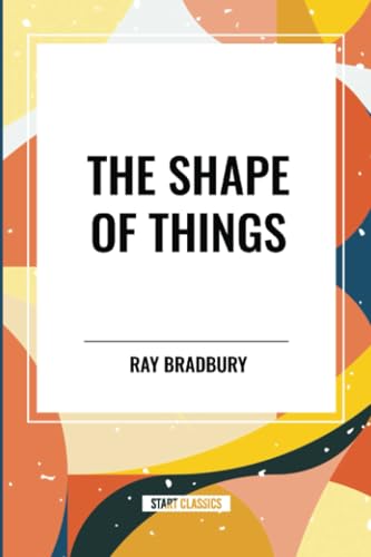 Shape of Things B0D6K5XRFC Book Cover