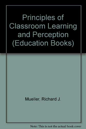 Principles of Classroom Learning and Perception (Education Books ...