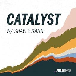Catalyst with Shayle Kann Podcast Por Latitude Media arte de portada