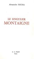 Le Singulier Montaigne 2707801097 Book Cover
