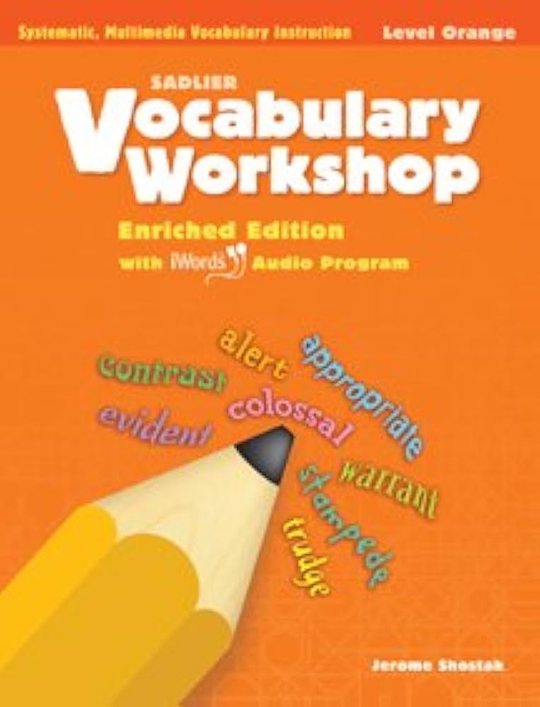 Vocabulary Workshop ©2011 Level Orange (Grade 4) Student Edition