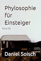 Phylosophie für Einsteiger (German Edition) B0F62XBDSY Book Cover