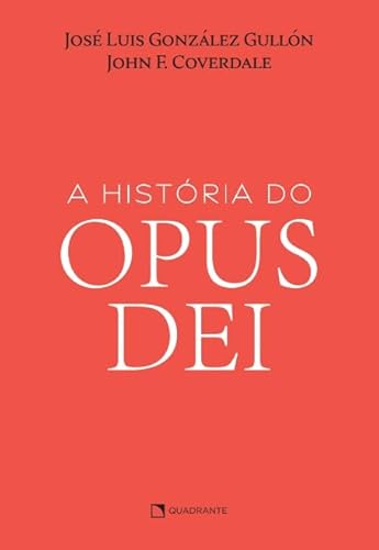 A História do Opus Dei: