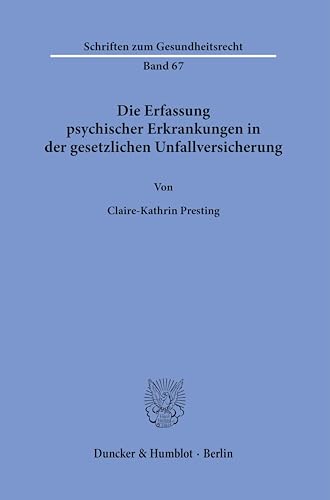 Die Erfassung Psychischer Erkrankungen in Der Gesetzlichen Unfallversicherung: 67