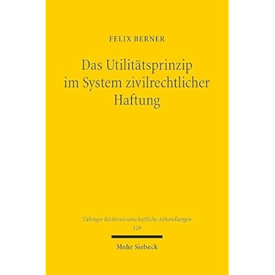 Das Utilit&auml;tsprinzip im System zivilrechtlicher Haftung