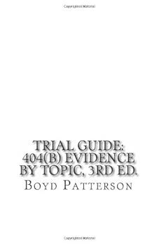Paperback Trial Guide: 404(b) Evidence by Topic, 3rd Ed. Book