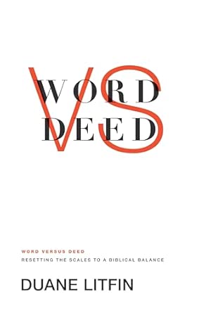 Word versus Deed: Resetting the Scales to a Biblical Balance book cover