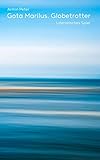  Gota Marilus, Globetrotter: Literarisches Spiel