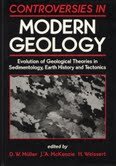 Hardcover Controversies in Modern Geology: Evolution of Geological Theories in Sedimentology, Earth History and Tectonics Book