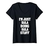 Femme Je suis juste Bula qui fait des trucs de Bula T-Shirt avec Col en V