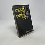 The Evolution of the Gilgamesh Epic