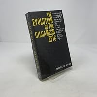 The Evolution of the Gilgamesh Epic 0865165467 Book Cover
