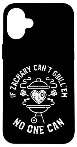 If Zachary Can't Grill'em No One Can �t�@�[�X�g�l�[�� �U�J���[ BBQ �X�}�z�P�[�X iPhone 16 Plus �p